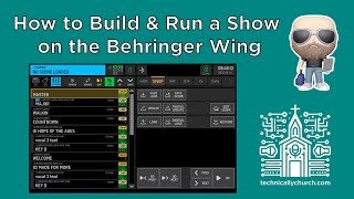 How To Build Run A Show On The Behringer Wing