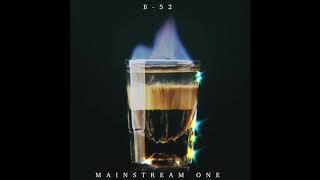 Mainstream One - Б-52