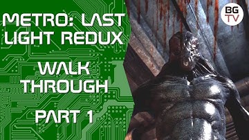 Metro: Last Light Redux Walkthrough, Part 1