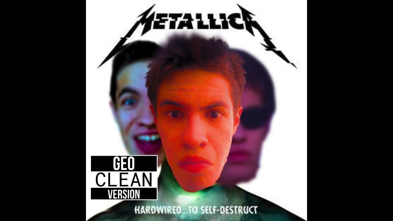 Metallica: Hardwired - Geo Clean Version