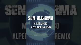 Melek Mosso - Sen Aldirma ( Alper Karacan Remix ) #alperkaracan #melekmosso #remix