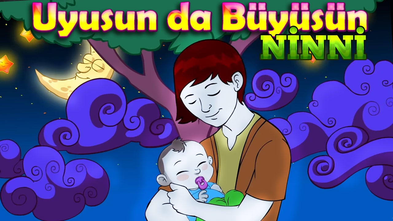 uyusunda buyusun ninni en guzel ninniler bebek ninnileri youtube