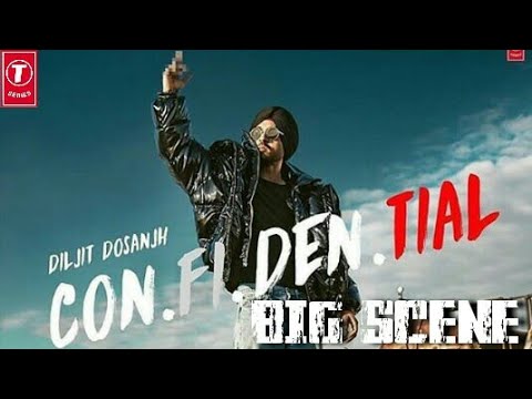 BIG SCENE (Full Song) Diljit Sosanjh | CON.FI.DEN.TIAL