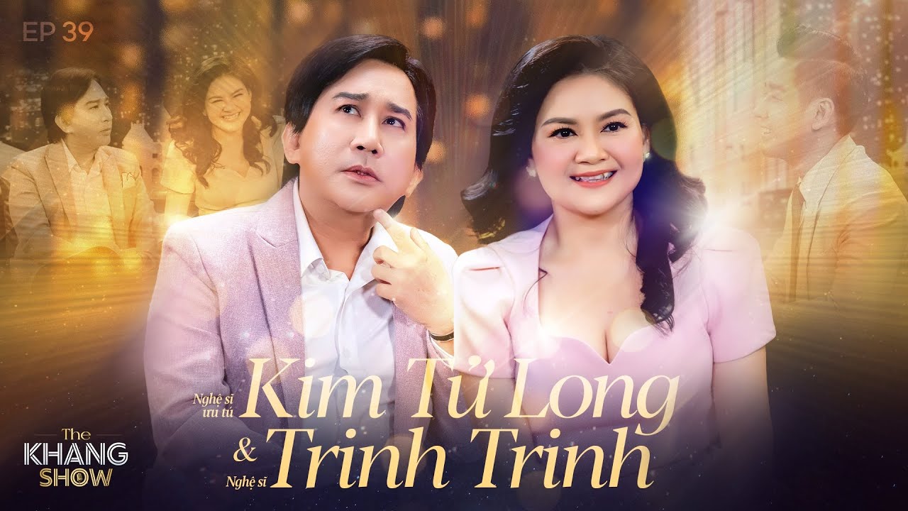 Ep 39 | NSƯT Kim Tử Long - Trinh Trinh: “Tôi yêu vì Trinh không đòi đồ hiệu, ăn nhà hàng đắt tiền