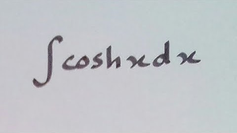 Integral of cosh x || Integration of Hyperbolic Trigonometric Functions