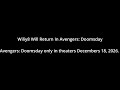 Wiliy8 will return (Avenger: doomsday Teaser