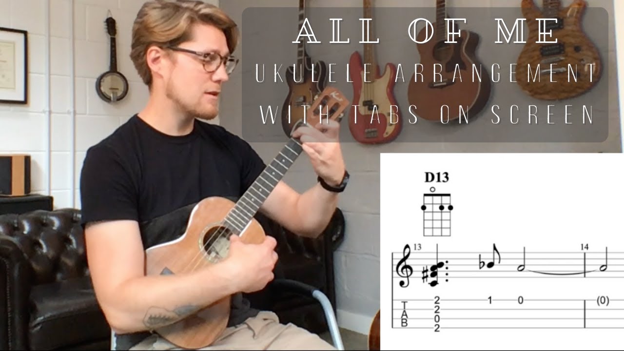 All of Me Ukulele Tutorial with TAB - YouTube