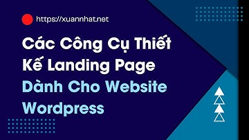 Các công cụ thiết kế landing page dành cho website Wordpress