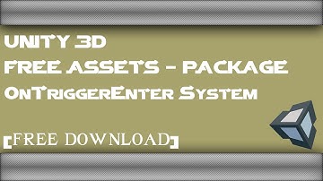 OnTriggerEnter System for Unity3D - FREE DOWNLOAD