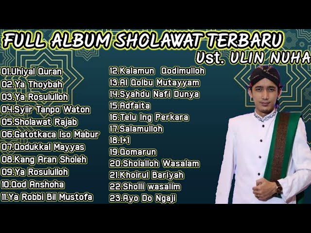 FULL ALBUM SHOLAWAT GUS ULIN NUHA || Uhiyal Qur'an - Ya thoybah || Full Album Terbaru 2022 class=