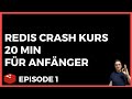 Redis Crash Kurs | 20 min | Für Anfänger | Episode 1