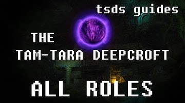 FFXIV Stormblood Tam-Tara Deepcroft Guide for All Roles