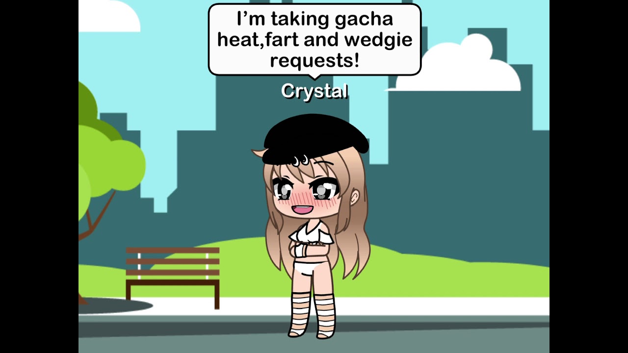 Gacha Heatfart And Wedgie Requests Youtube