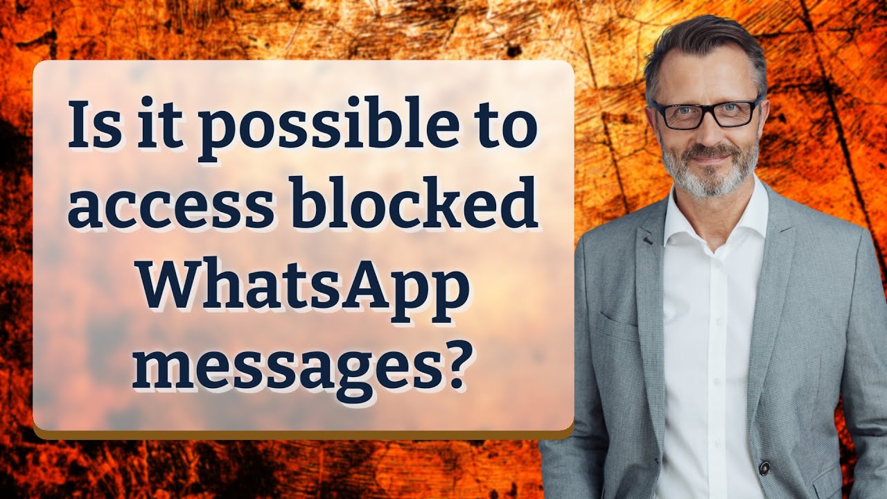 Is It Possible To Access Blocked WhatsApp Messages YouTube is-it-possible-to-access-blocked-whatsapp-messages-youtube