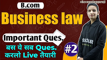 B.Com Class - Business Law | Important Questions #2 | B.com Live Class By Kalash Mam