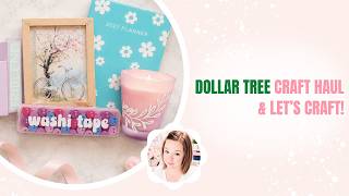 Dollar Tree Craft Haul + 5 Cricut Crafts You’ll Want to Make!