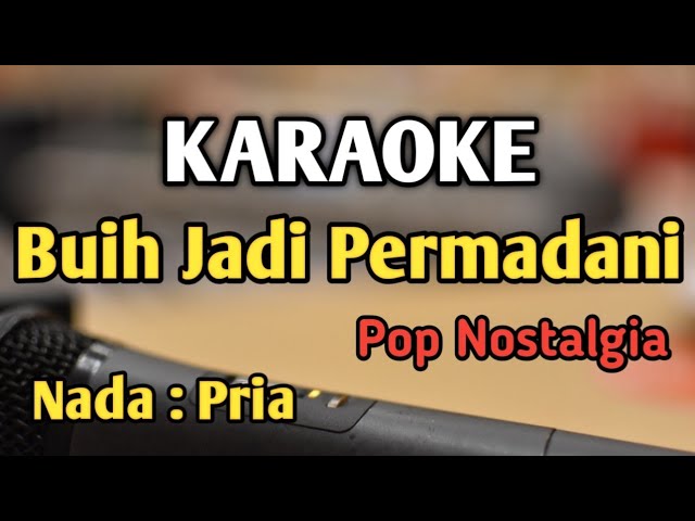 BUIH JADI PERMADANI - KARAOKE || NADA PRIA COWOK || Pop Nostalgia || Exist || Live Keyboard class=