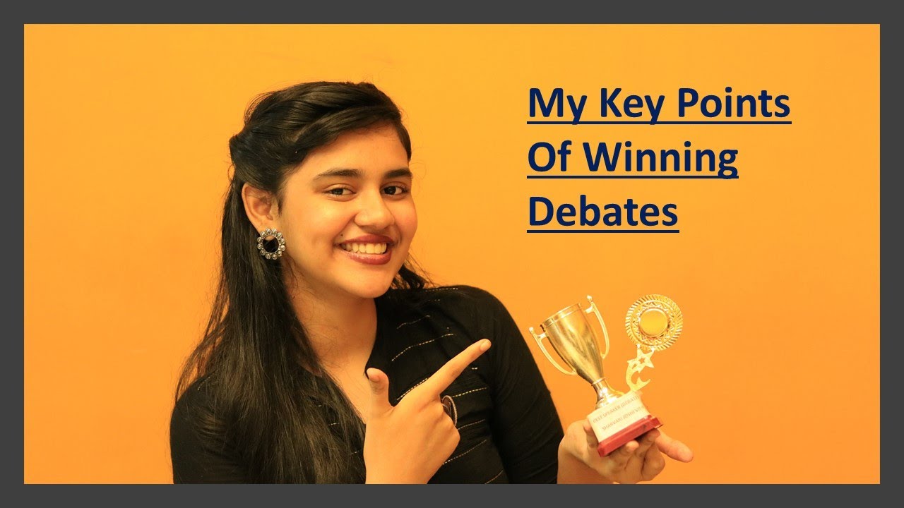 Soft Skills | Debate | Debating Skills | MY KEY POINTS TO WIN DEBATE | How to Win Debates