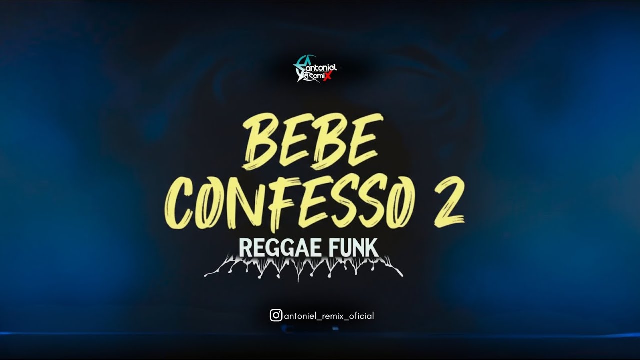 BEBÊ CONFESSO 2 - REGGAE FUNK 2026
