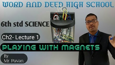 6th std//Science//Ch² Playing with Magnets and Story of magnets