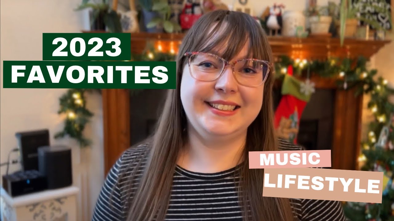 My 2023 Favorites Music Teacher Essentials and Lifestyle Faves YouTube