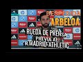 Rueda de prensa previa al R.MADRID- ATLHETIC, despedida ARBELOA