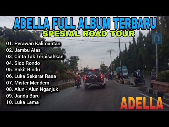 Adella Full Album Spesial Road Tour Kota Prabumulih ( Senin Pagi ) ll Perawan Kalimantan class=