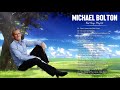 Michael Bolton Greatest Hits Full Album - Best Songs Of Michael Bolton Playlist 2021