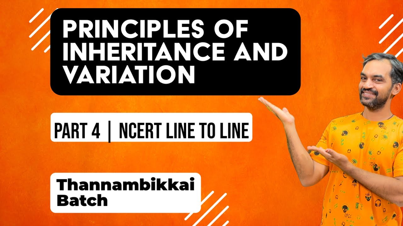 Principles of Inheritance and Variation | Part 4 | NCERT Line to Line ...
