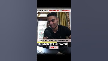 MUST WATCH: How to crack UPSC Prelims in 3 months? | A unique approach and methodology, AIR 112