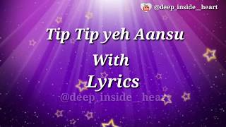 Tip tip yeh aansu with lyrics || Sajal Aly & Ahad Raza Mir || Yeh dil mera || Naveed Nashad Resimi
