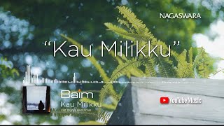 Baim - Kau Milikku (Official Video Lyrics)