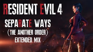 Video thumbnail of "Resident Evil 4 Remake  - Separate Ways Extended Theme (The Another Order Mix)"