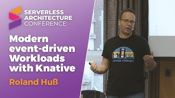 Modern event-driven Workloads with Knative | Roland Huß
