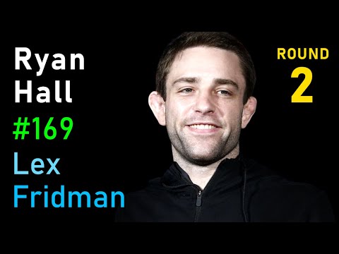 Ryan Hall: Solving Martial Arts from First Principles | Lex Fridman Podcast #169