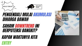 Pengendali Mulai Akumulasi Diharga Bawah. Saham Downtrend Ini Berpotensi Bangkit?