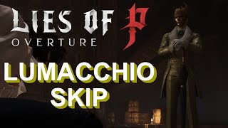 Lies of P Overture - Lumacchio Skip