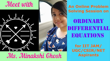 An Online Problem Solving Session on Ordinary Differential Equations (ODE) for IIT JAM/NET Aspirants