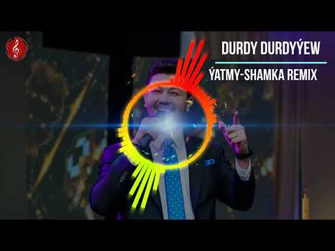 Durdy Durdyyew-Yatmy remix (Shamka remix 2021)