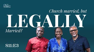 S11:E3 | Church Married But Legally Married? | White Weddings, Marriage Registration & The Law