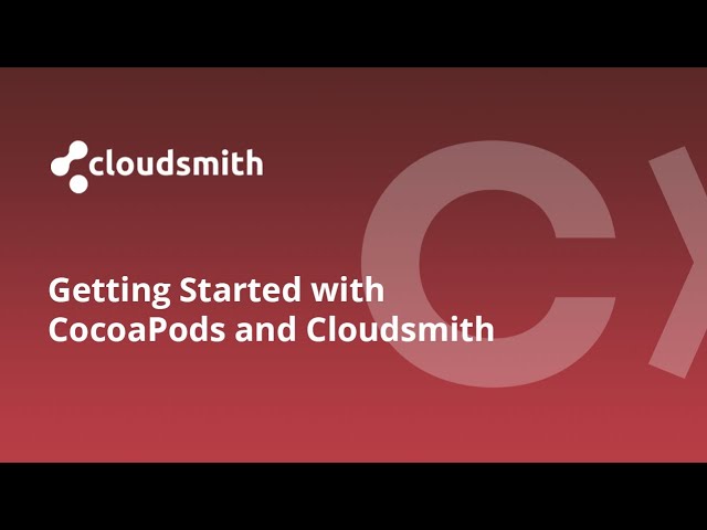 Getting Started with CocoaPods and Cloudsmith