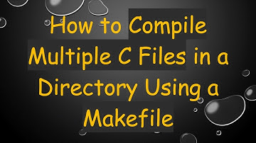 How to Compile Multiple C Files in a Directory Using a Makefile