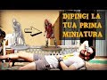 Dipingi la tua prima miniatura! - Tutorial ITA