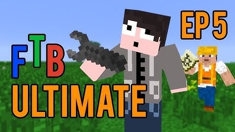 Minecraft: FTB Ultimate Pack - Episode 5 - SOUL SHARDS
