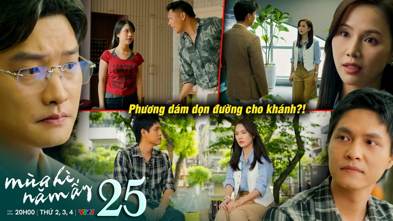 MÙA HÈ NĂM ẤY tập 25 | Tùng tức điên vì tưởng Phương mở đường giúp Khánh hợp tác với khách sạn