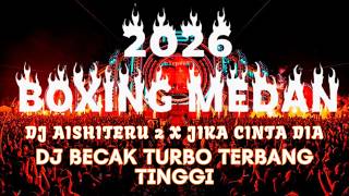 Dj Aishiteru 2 X Jika Cinta Dia Turbo Becak Terbaru 2026  Dj Boxing Medan  Bass Mengkane Viral