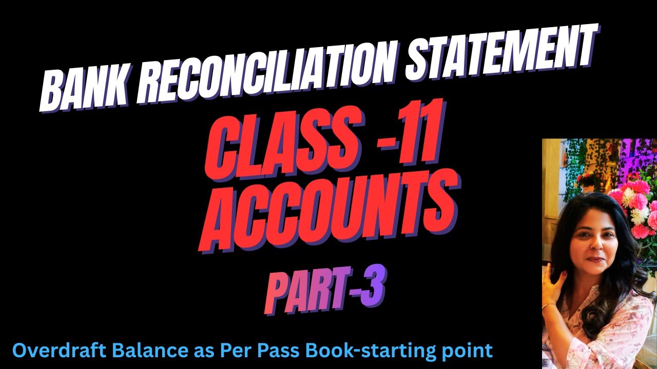 Bank Reconciliation Statement Class 11 | BRS Part 3 | Overdraft as per ...