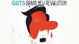 Guts - Brand New Revolution (Official Audio) HQ