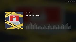 Did We Break RSA