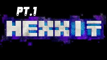 Hexxit Part.1